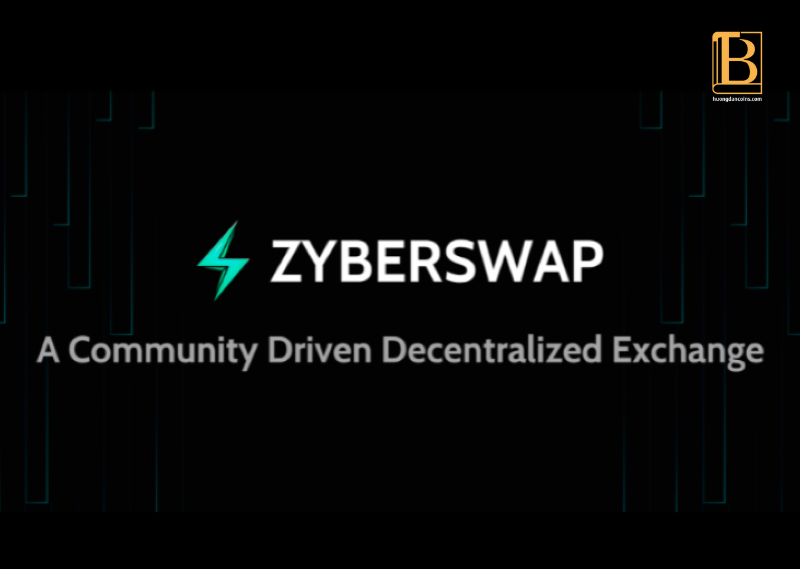 Dự án Zyberswap ( ZYB) là gì? Huongdancrypto.com