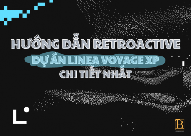 Hướng dẫn Retroactive dự án Linea Voyage chi tiết nhất