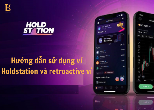 Hướng dẫn sử dụng ví Holdstation và retroactive ví